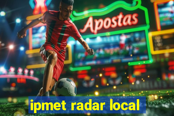 ipmet radar local